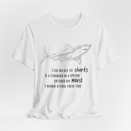 Shark Lover Graphic Tee — "I Can Relate to Sharks" Beach T-Shirt