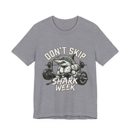 Don’t Skip Shark Week Tee | Shark Weightlifting Graphic Shirt