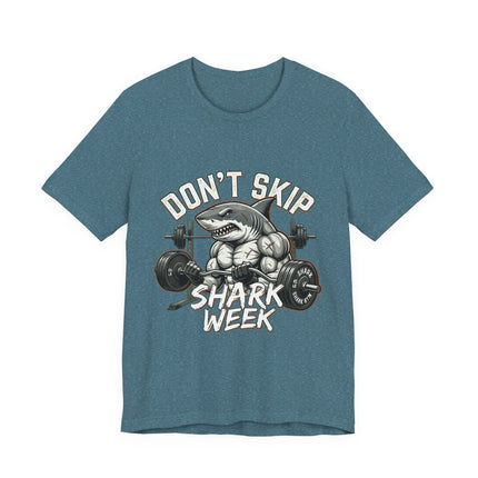 Don’t Skip Shark Week Tee | Shark Weightlifting Graphic Shirt