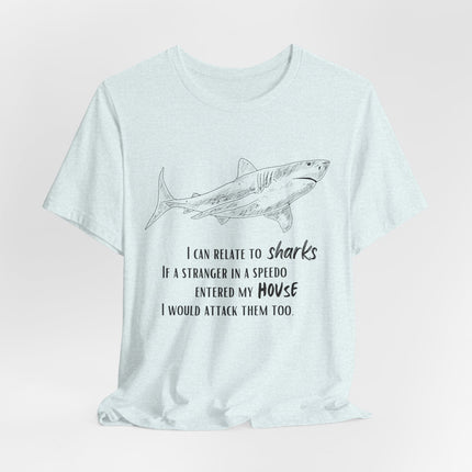 Shark Lover Graphic Tee — "I Can Relate to Sharks" Beach T-Shirt