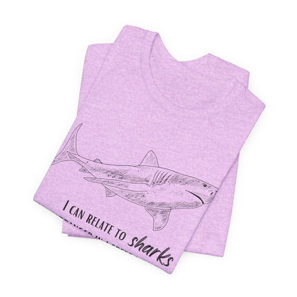 Shark Lover Graphic Tee — "I Can Relate to Sharks" Beach T-Shirt
