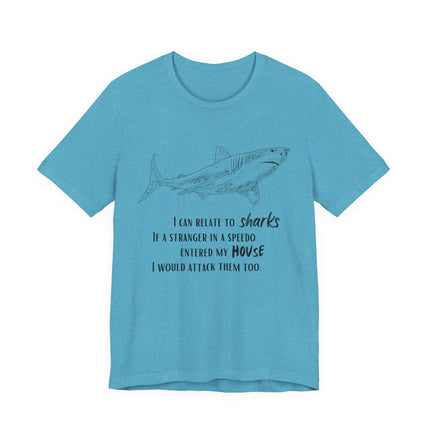 Shark Lover Graphic Tee — "I Can Relate to Sharks" Beach T-Shirt