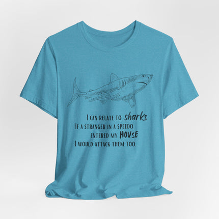 Shark Lover Graphic Tee — "I Can Relate to Sharks" Beach T-Shirt