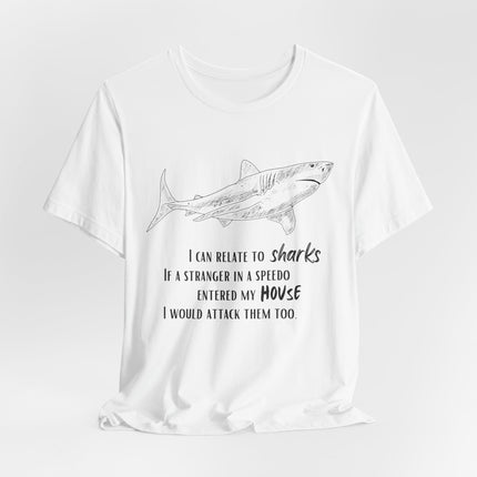 Shark Lover Graphic Tee — "I Can Relate to Sharks" Beach T-Shirt