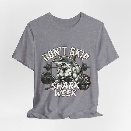 Don’t Skip Shark Week Tee | Shark Weightlifting Graphic Shirt