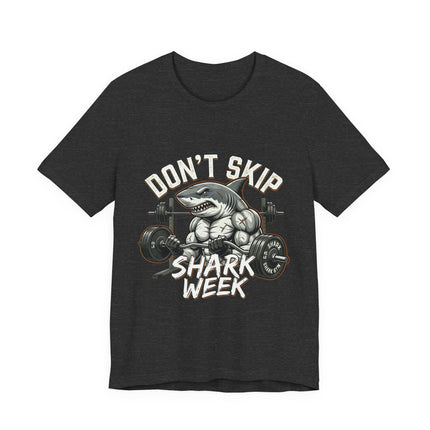 Don’t Skip Shark Week Tee | Shark Weightlifting Graphic Shirt