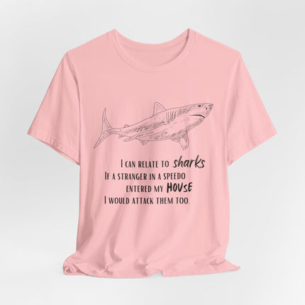 Shark Lover Graphic Tee — "I Can Relate to Sharks" Beach T-Shirt